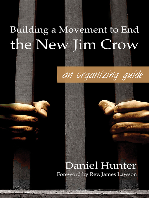 Title details for Building a Movement to End the New Jim Crow by Daniel Hunter - Wait list